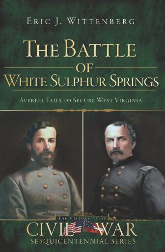 Portada del libro «The Battle of White Sulphur Springs: Averell Fails to Secure West Virginia», de Eric J. Wittenberg