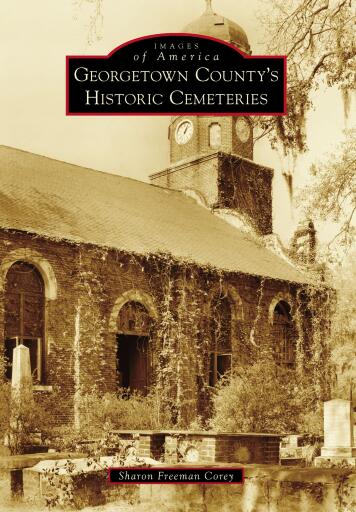 Portada del libro «Georgetown County's Historic Cemeteries», de Sharon Freeman Corey