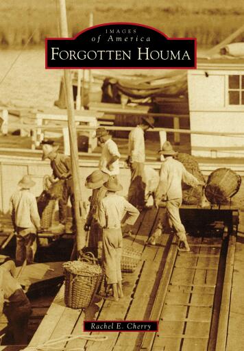 Portada del libro «Forgotten Houma», de Rachel E. Cherry