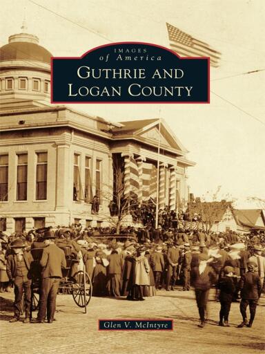 Portada del libro «Guthrie and Logan County», de Glen V. McIntyre