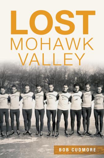 Portada del libro «Lost Mohawk Valley», de Bob Cudmore