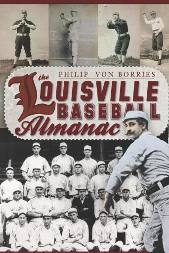 The Louisville Baseball Almanac