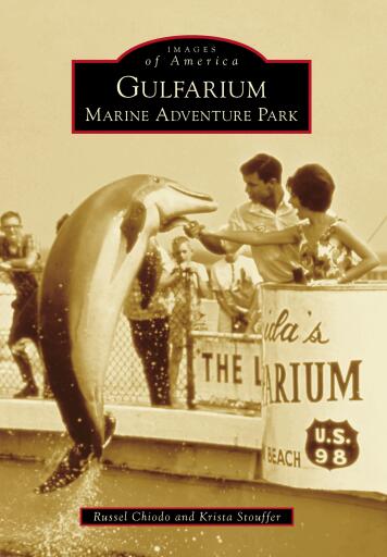 Portada del libro «Gulfarium Marine Adventure Park», de Russel Chiodo, Krista Stouffer