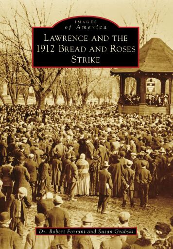 Portada del libro «Lawrence and the 1912 Bread and Roses Strike», de Robert Forrant, Susan Grabski