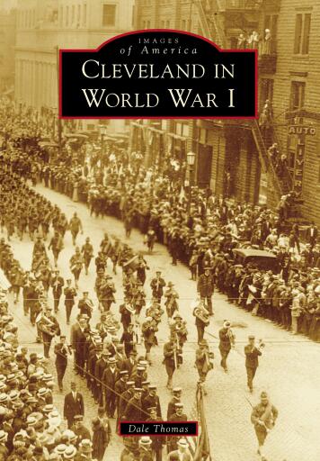 Portada del libro «Cleveland in World War I», de Dale Thomas