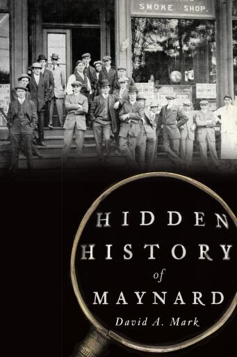 Portada del libro «Hidden History of Maynard», de David A. Mark