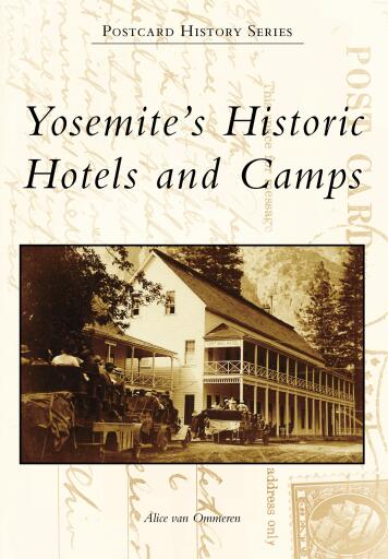 Yosemite's Historic Hotels and Camps
