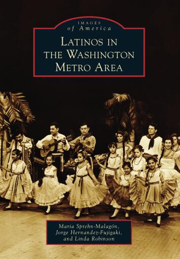 Portada del libro «Latinos in the Washington Metro Area», de Maria Sprehn-Malagónm, Jorge Hernandez-Fujigaki