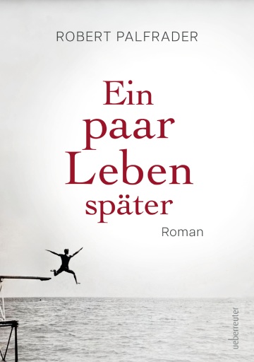 Portada del libro «Ein paar Leben später», de Robert Palfrader