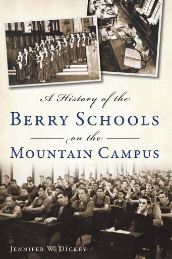 Portada del libro «A History of the Berry Schools on the Mountain Campus», de Jennifer W. Dickey