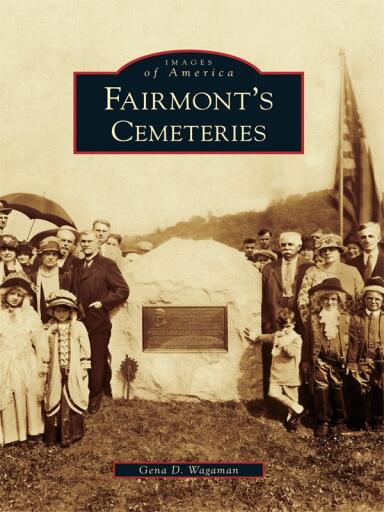 Portada del libro «Fairmont's Cemeteries», de Gena D. Wagaman