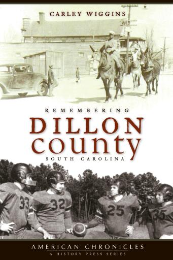 Portada del libro «Remembering Dillon County, South Carolina», de Carley Wiggins