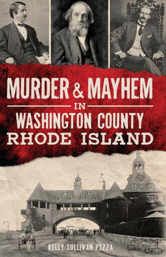 Portada del libro «Murder & Mayhem in Washington County, Rhode Island», de Kelly Sullivan Pezza