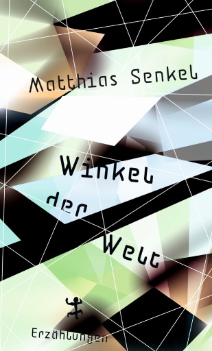 Portada del libro «Winkel der Welt», de Matthias Senkel