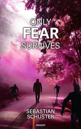 Portada del libro «Only fear survives», de Sebastian Schuster
