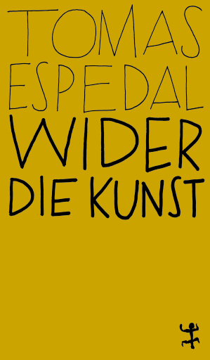 Portada del libro «Wider die Kunst», de Tomas Espedal