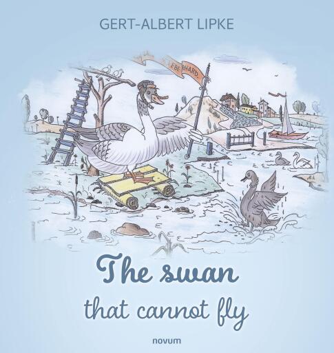 Portada del libro «The swan that cannot fly», de Gert-Albert Lipke