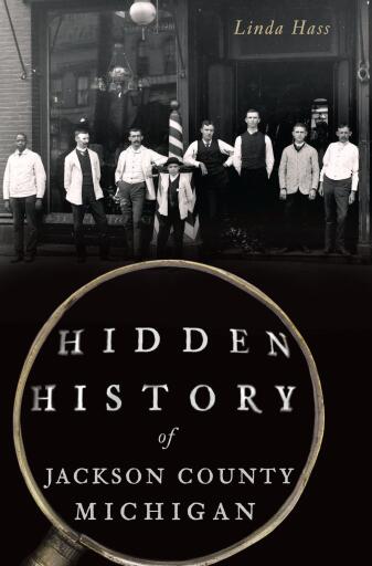 Portada del libro «Hidden History of Jackson County, Michigan», de Linda Hass