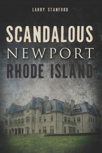 Scandalous Newport, Rhode Island