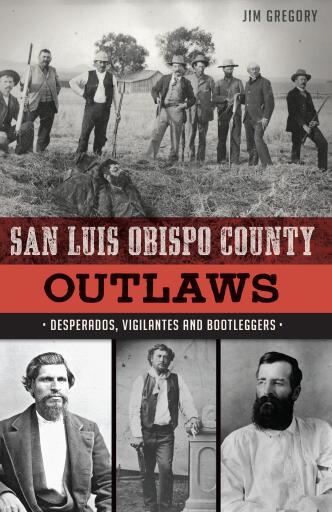 Portada del libro «San Luis Obispo County Outlaws», de Jim Gregory