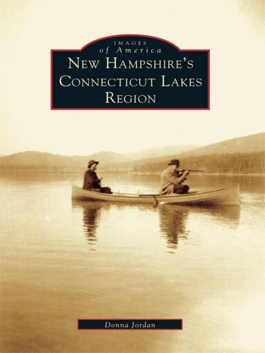 Portada del libro «New Hampshire's Connecticut Lakes Region», de Donna Jordan