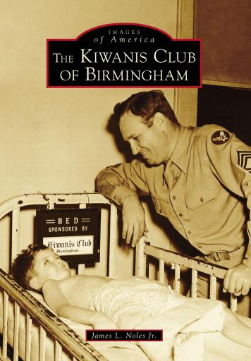 Portada del libro «The Kiwanis Club of Birmingham», de James L. Noles Jr.