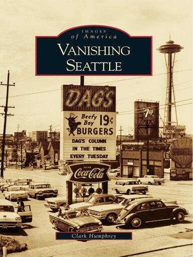 Portada del libro «Vanishing Seattle», de Clark Humphrey
