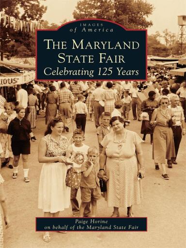 Portada del libro «The Maryland State Fair: Celebrating 125 Years», de Paige Horine, Maryland State Fair