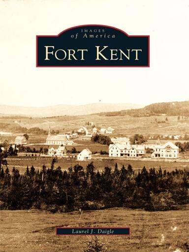 Portada del libro «Fort Kent», de Laurel J. Daigle
