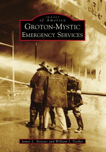Portada del libro «Groton-Mystic Emergency Services», de James L. Streeter, William J. Tischer