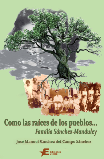 Portada del libro «Como las raíces de los pueblos… Familia Sánchez-Manduley», de José Manuel Sánchez del Campo Sánchez