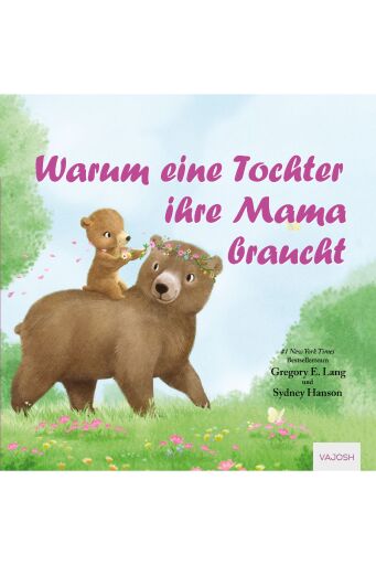 Warum eine Tochter ihre Mama braucht