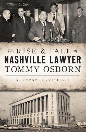 The Rise & Fall of Nashville Lawyer Tommy Osborn