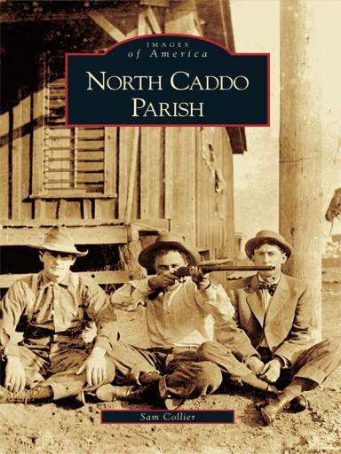 Portada del libro «North Caddo Parish», de Sam Collier