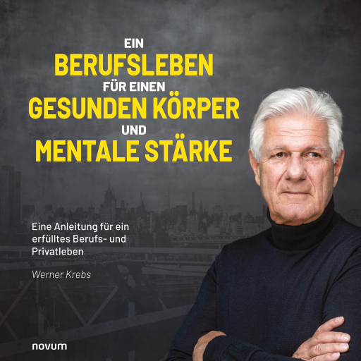 Portada del audiolibro «Ein Berufsleben für einen gesunden Körper und mentale Stärke», de Werner Krebs