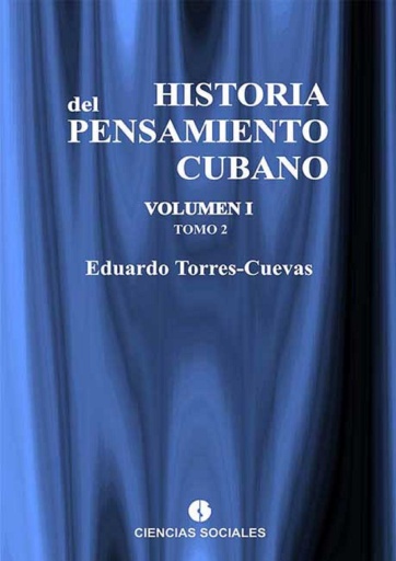 Portada del libro «Historia del pensamiento cubano», de Eduardo Torres-Cuevas