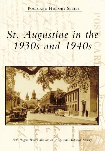 Portada del libro «St. Augustine in the 1930s and 1940s», de Beth Rogero Bowen, the St. Augustine Historical Society