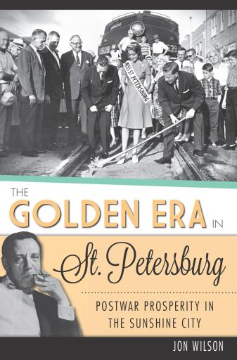 The Golden Era in St. Petersburg: Postwar Prosperity in The Sunshine City