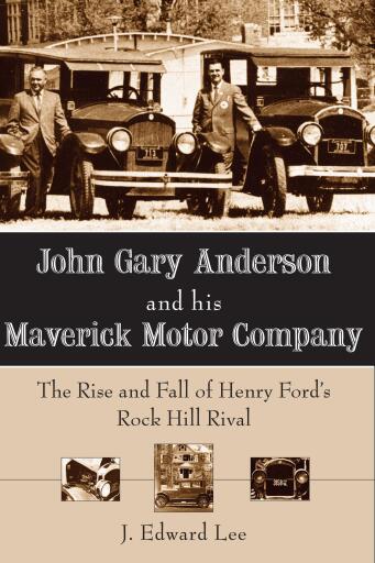 Portada del libro «John Gary Anderson and his Maverick Motor Company», de J. Edward Lee