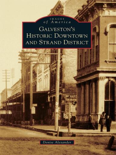Portada del libro «Galveston's Historic Downtown and Strand District», de Denise Alexander