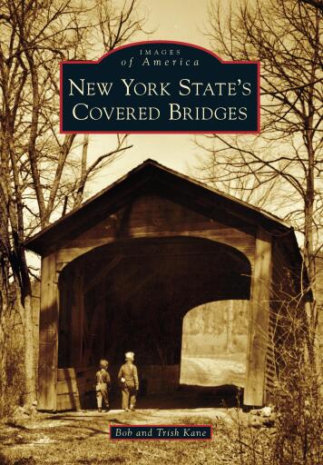 Portada del libro «New York State's Covered Bridges», de Bob Kane, Trish Kane