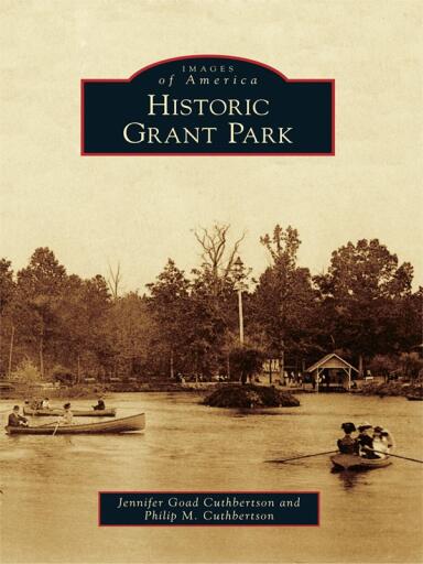Portada del libro «Historic Grant Park», de Jennifer Goad Cuthbertson, Philip M. Cuthbertson