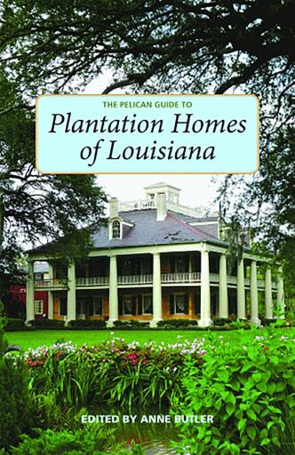 Portada del libro «Pelican Guide to Plantation Homes of Louisiana, The», de Anne Butler