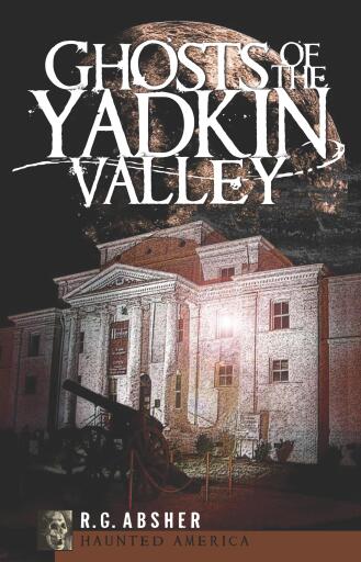 Ghosts of the Yadkin Valley