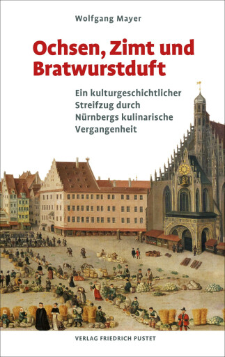 Portada del libro «Ochsen, Zimt und Bratwurstduft», de Wolfgang Mayer