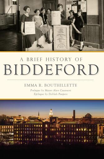 Portada del libro «A Brief History of Biddeford», de Emma R. Bouthillette