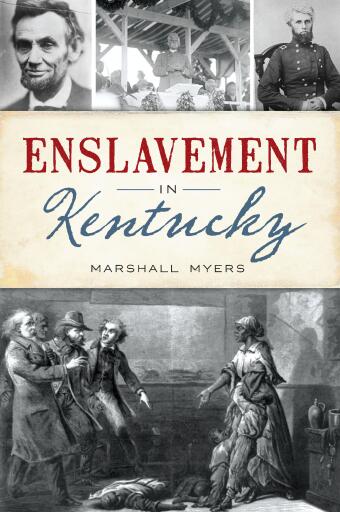 Portada del libro «Enslavement in Kentucky», de Marshall Myers