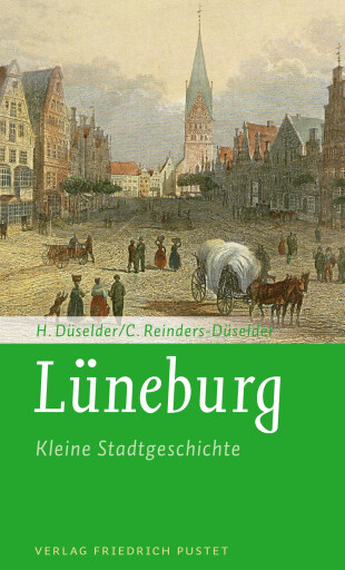 Portada del libro «Lüneburg - Kleine Stadtgeschichte», de Heike Düselder, Christoph Reinders-Düselder