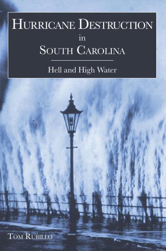 Portada del libro «Hurricane Destruction in South Carolina», de Tom Rubillo