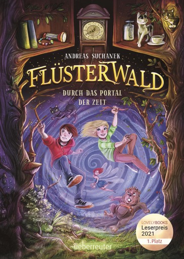 Flüsterwald - Durch das Portal der Zeit: Ausgezeichnet mit dem LovelyBooks-Leserpreis 2021: Kategorie Kinderbuch (Flüsterwald, Staffel I, Bd. 3)